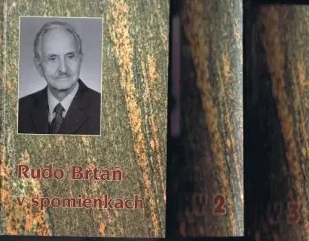 Biografie - ostatné Spomienky , Živé roky 2, Živé roky 3 - Rudo Brtáň