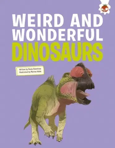 Encyklopédie pre deti a mládež - ostatné Weird and Wonderful Dinosaurs - Eliza Jeffery Griffin,Rosie Rowntree
