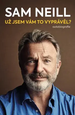 Odborná a náučná literatúra - ostatné Už jsem vám to vyprávěl? - Sam Neill