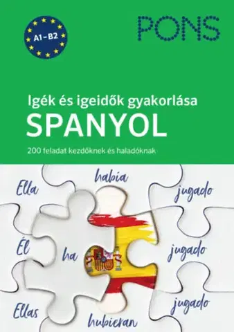 Učebnice a príručky PONS Igék és igeidők gyakorlása - Spanyol - 200 feladat kezdőknek és haladóknak - Jutta Porteck