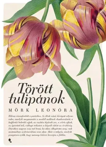 Svetová beletria Törött tulipánok - új kiadás - Leonóra Mörk