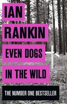 Cudzojazyčná literatúra Even Dogs in the Wild - Ian Rankin