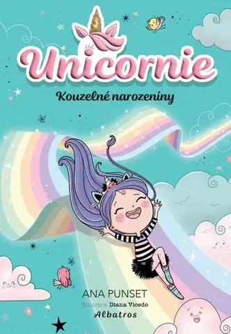 Rozprávky Unicornie: Kouzelné narozeniny - Ana Punsetová