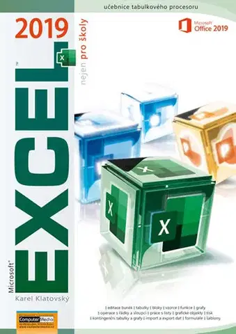 Kancelárske programy Excel 2019 nejen pro školy - Karel Klatovský