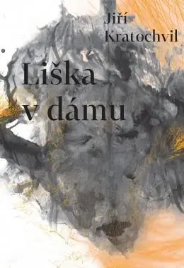 Česká beletria Liška v dámu - Jiří Kratochvil