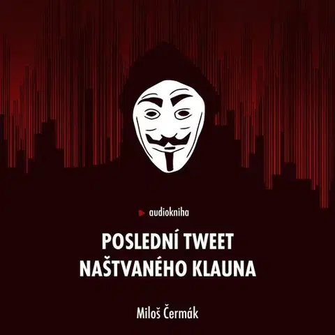 Detektívky, trilery, horory Extra Média, s.r.o. Poslední tweet naštvaného klauna