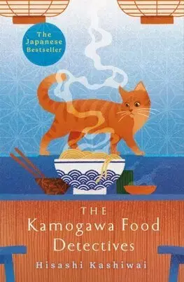 Svetová beletria The Kamogawa Food Detectives - Hisashi Kashiwai,Jesse Kirkwood