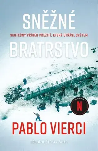 Skutočné príbehy Sněžné bratrstvo - Pablo Vierci