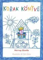 Rozprávky Kobak könyve - Gizella Hervay