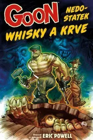 Komiksy Goon 13: Nedostatek whisky a krve - Eric Powell