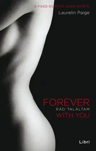 Erotická beletria Forever with You - Rád találtam - Laurelin Paigeová