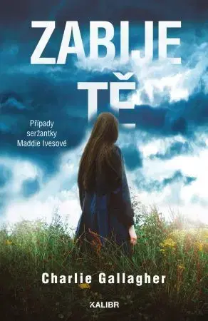 Detektívky, trilery, horory Zabije tě - Charlie Gallagher