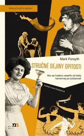 História - ostatné Stručné dejiny opitosti - Mark Forsyth