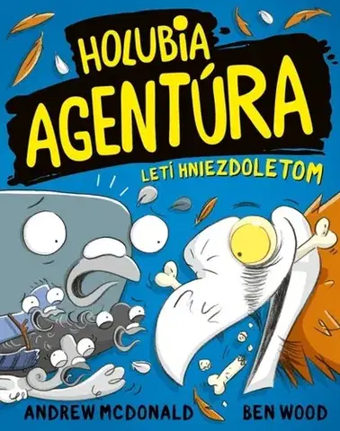 Dobrodružstvo, napätie, western Holubia agentúra 3: letí hniezdoletom - Andrew McDonald,Ben Wood,Peter Slížik,Michaela Hajduková