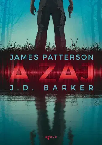 Detektívky, trilery, horory A zaj - J.D. Barker,James Patterson,Edit Bosnyák