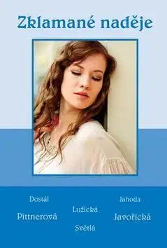 Romantická beletria Zklamané naděje - Vlasta Javořická,Vlasta Pittnerová
