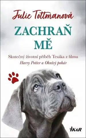 Skutočné príbehy Zachraň mě - Julie Tottmanová,Ivana Nuhlíčková