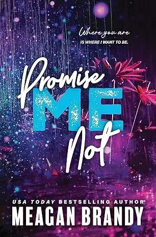 Romantická beletria Promise Me Not - Meagan Brandy