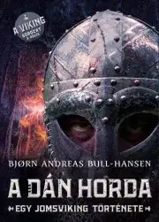 Historické romány A dán horda - Bjorn Andreas Bull-Hansen