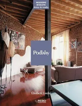 Domov, zariaďovanie Podlahy - moderní bydlení - Élisabeth Livolsi