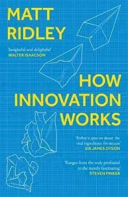 Podnikanie, obchod, predaj How Innovation Works - Matt Ridley