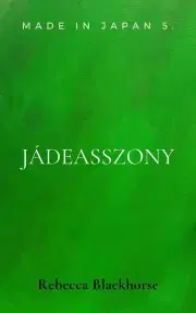Detektívky, trilery, horory Jádeasszony - Blackhorse Rebecca