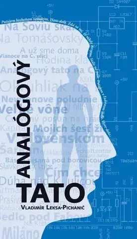 Slovenská beletria Analógový tato - Vladimír Leksa-Pichanič