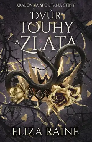 Sci-fi a fantasy Dvůr touhy a zlata - Eliza Raine