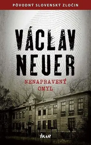 Detektívky, trilery, horory Nenapravený omyl - Václav Neuer
