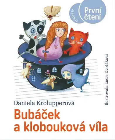 Dobrodružstvo, napätie, western Bubáček a klobouková víla - Daniela Krolupperová