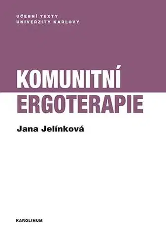 Pre vysoké školy Komunitní ergoterapie - Jana Jelínková