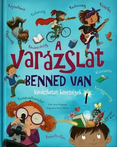 Pre deti a mládež - ostatné A varázslat benned van - Ana Delgado