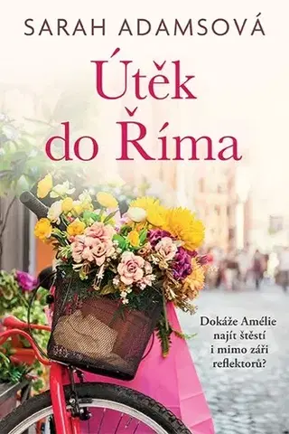 Romantická beletria Útěk do Říma - Sarah Adams