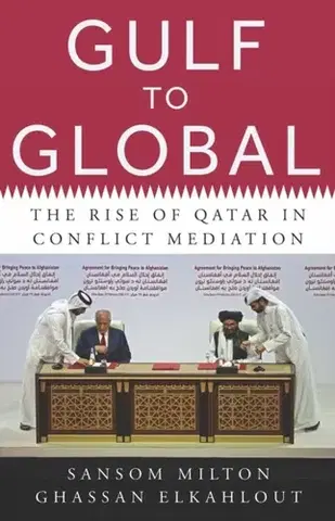 Politológia Gulf to Global - Ghassan Elkahlout,Sansom Milton