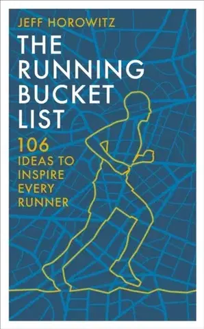 Zdravie, životný štýl - ostatné The Running Bucket List - Jeff Horowitz
