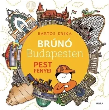 Rozprávky Brúnó Budapesten 4: Pest fényei - Erika Bartos,Erika Bartos