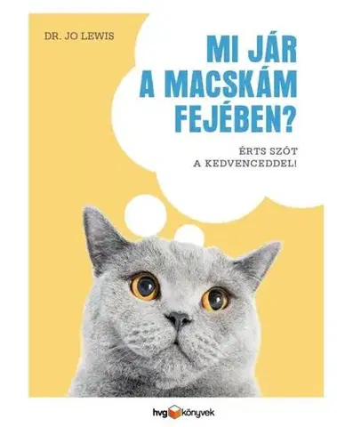 Mačky Mi jár a macskám fejében? - Dr. Jo Lewis
