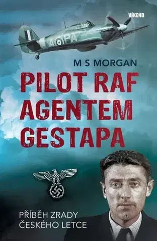 História Pilot RAF agentem gestapa - M. S. Morgan