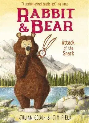 V cudzom jazyku Rabbit and Bear: Attack of the Snack - Julian Gough,Jim Field