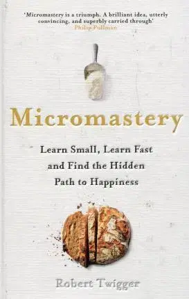 Cudzojazyčná literatúra Micromastery The Hidden Path to Success - Robert Twigger