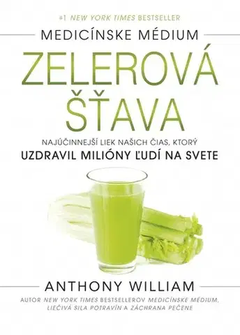 Zdravá výživa, diéty, chudnutie Medicínske médium - Zelerová šťava - Anthony William