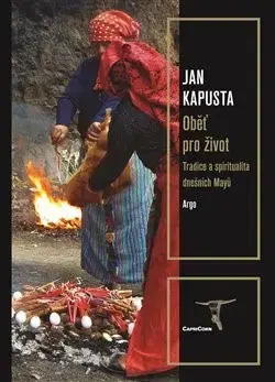 Svetové dejiny, dejiny štátov Oběť pro život - Kapusta Jan