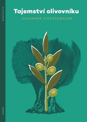 Kresťanstvo Tajemství olivovníku - Johannes Fichtenbauer