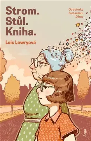 Beletria - ostatné Strom. Stůl. Kniha - Lois Lowryová