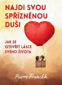 Partnerstvo Najdi svou spřízněnou duši - Pierre Franckh