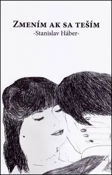 Poézia - antológie Zmením ak sa teším - Stanislav Háber