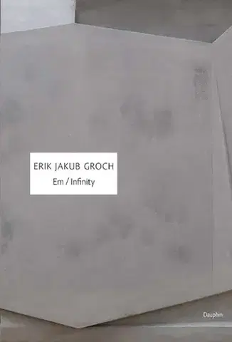 Slovenská poézia Em / Infinity - Erik Jakub Groch