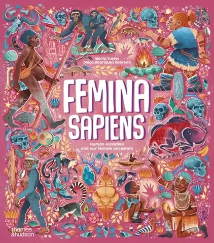 Encyklopédie pre deti a mládež - ostatné Femina Sapiens - Marta Yustos