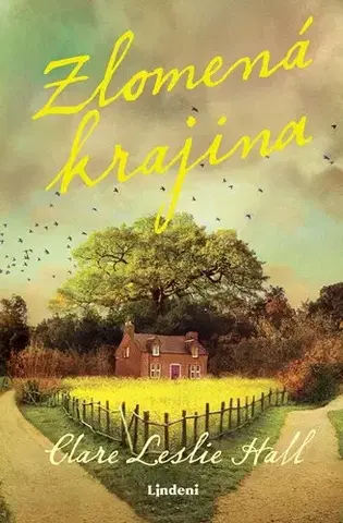 Romantická beletria Zlomená krajina - Clare Leslie Hall,Zuzana Dudíková