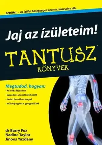 Zdravie, životný štýl - ostatné Jaj, az ízületeim! - Tantusz könyvek - Fox Barry,Kolektív autorov,Zsófia Tarr